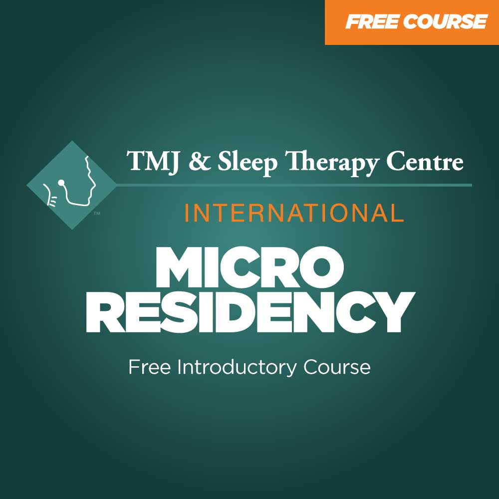TMJ & Sleep Therapy Centre International Micro Residency free introductory course